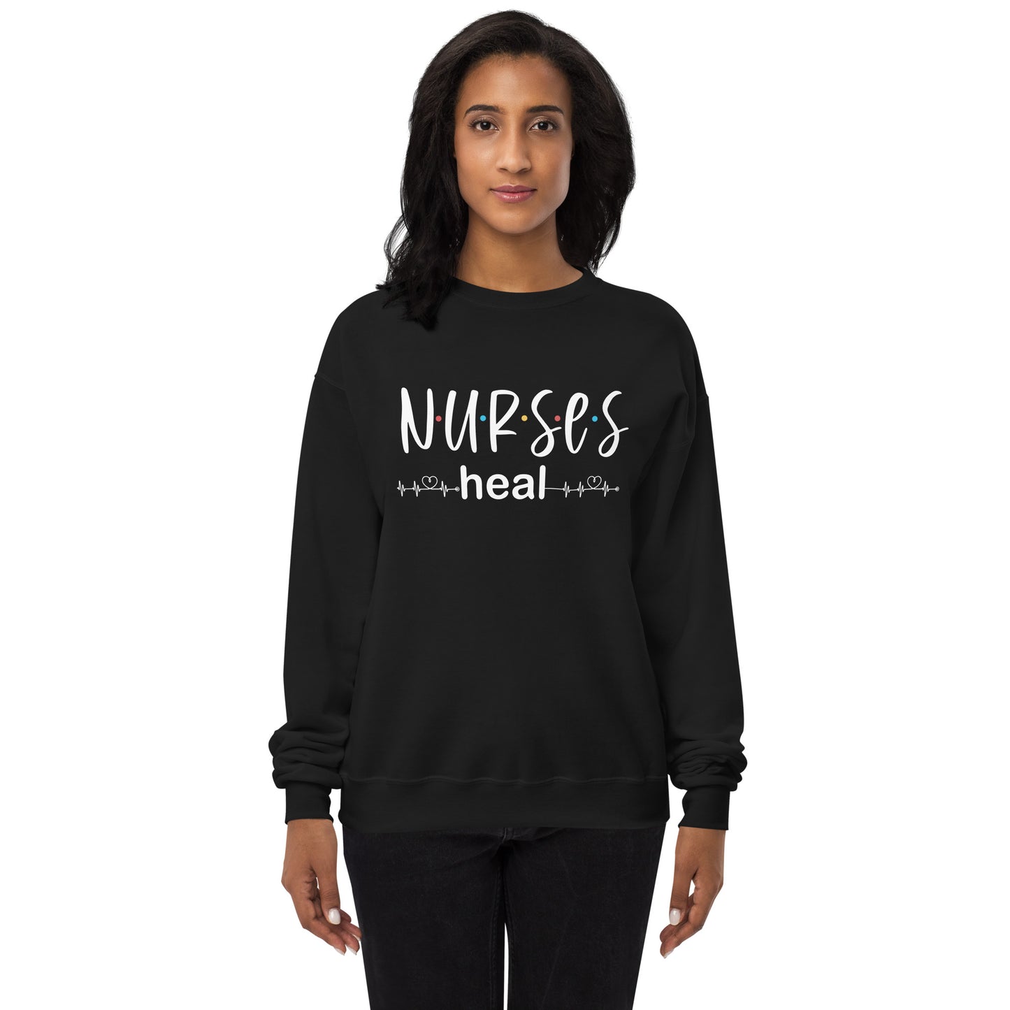 Nurses Heal sweatshirt