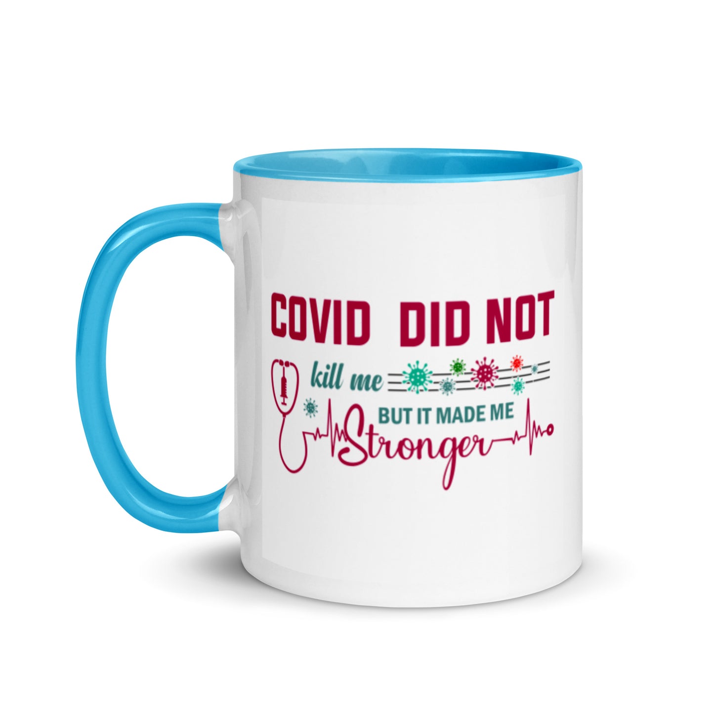 COVID Didn't Kill Me Mug