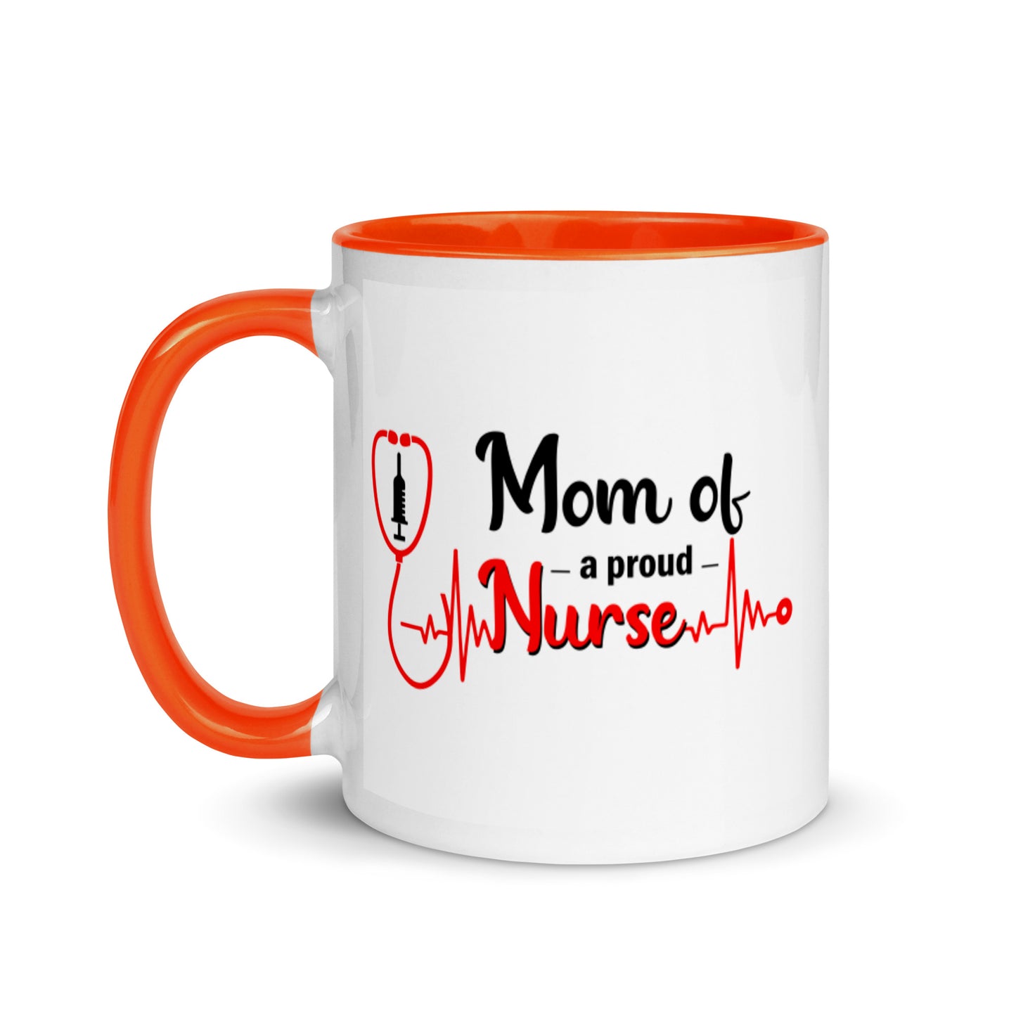 Mom Of A Proud Nurse Mug