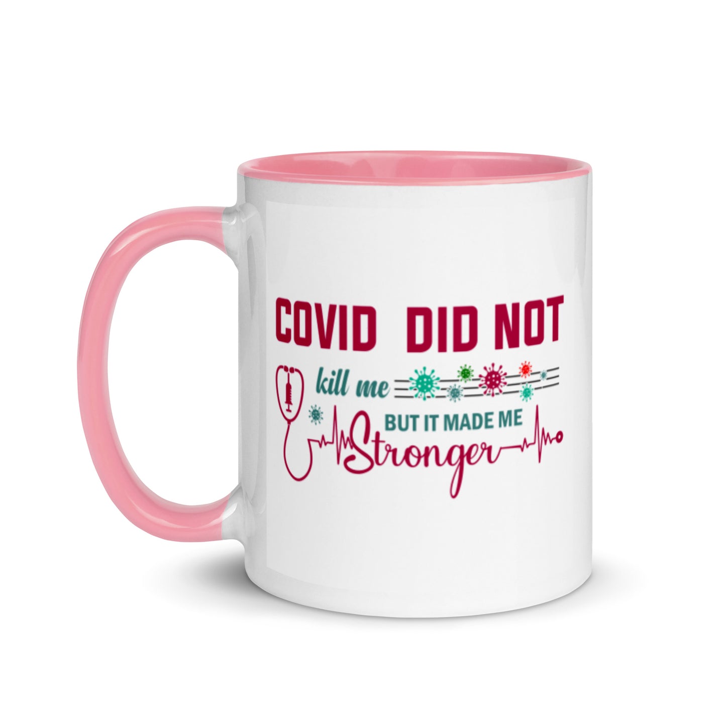 COVID Didn't Kill Me Mug