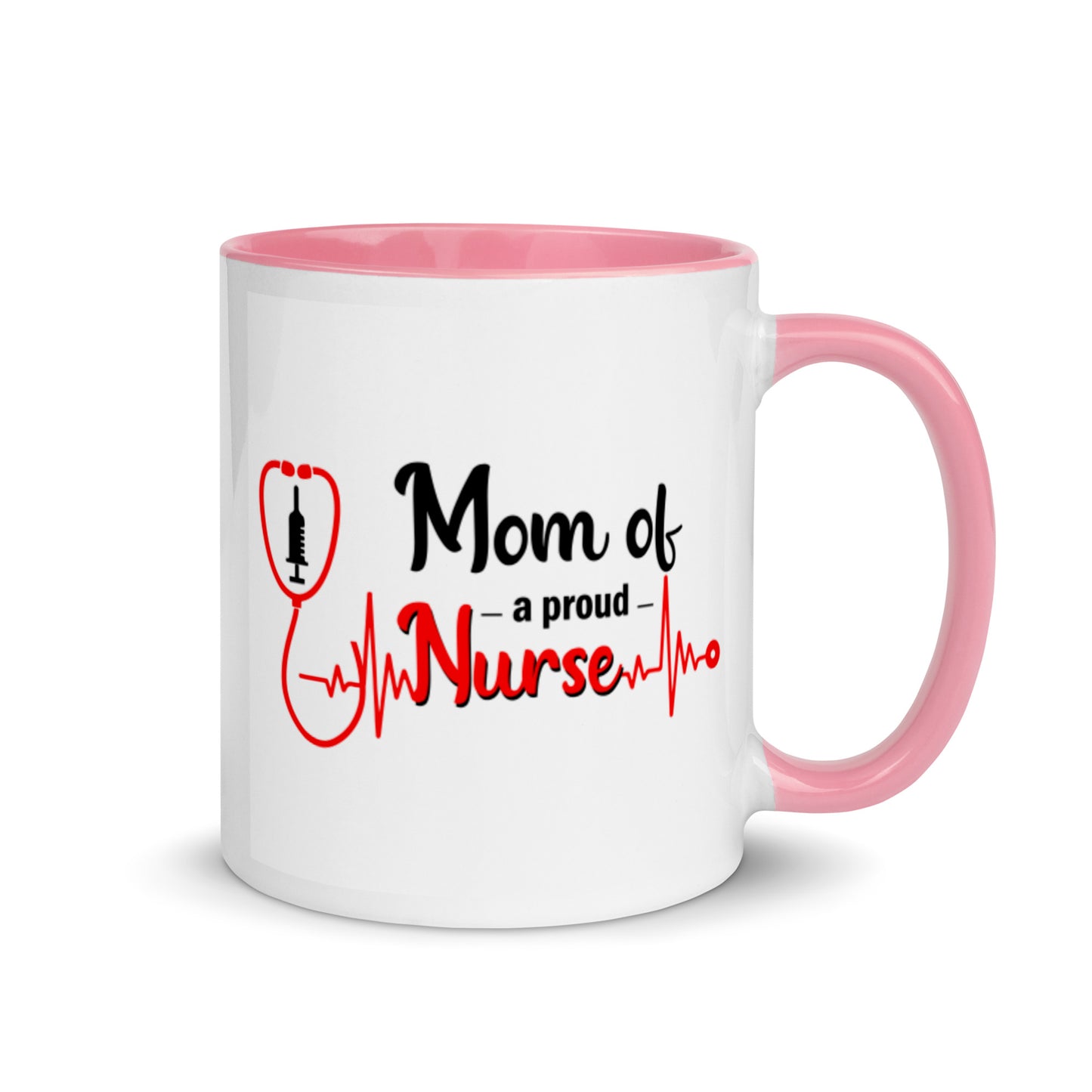 Mom Of A Proud Nurse Mug