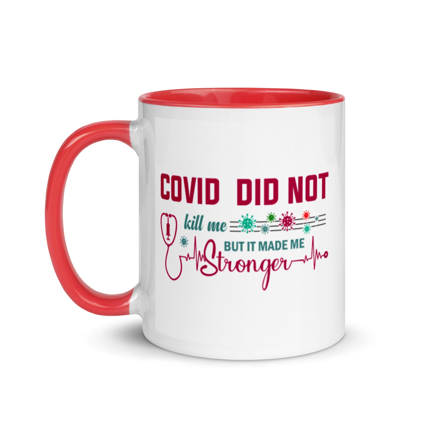 COVID Didn't Kill Me Mug