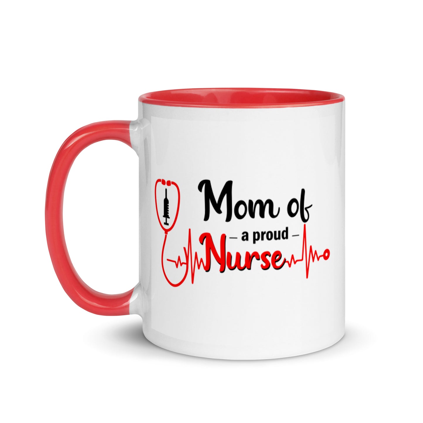 Mom Of A Proud Nurse Mug