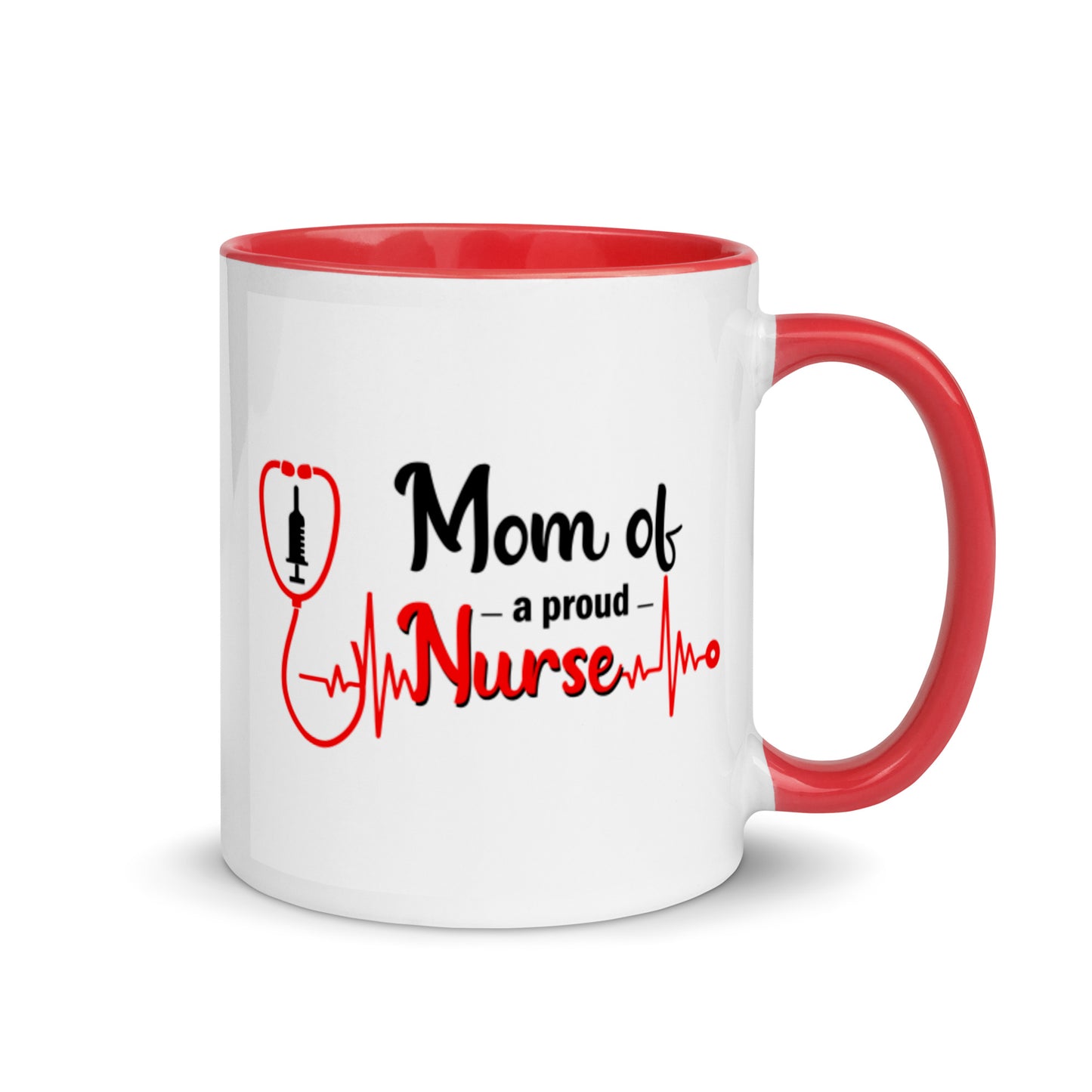 Mom Of A Proud Nurse Mug
