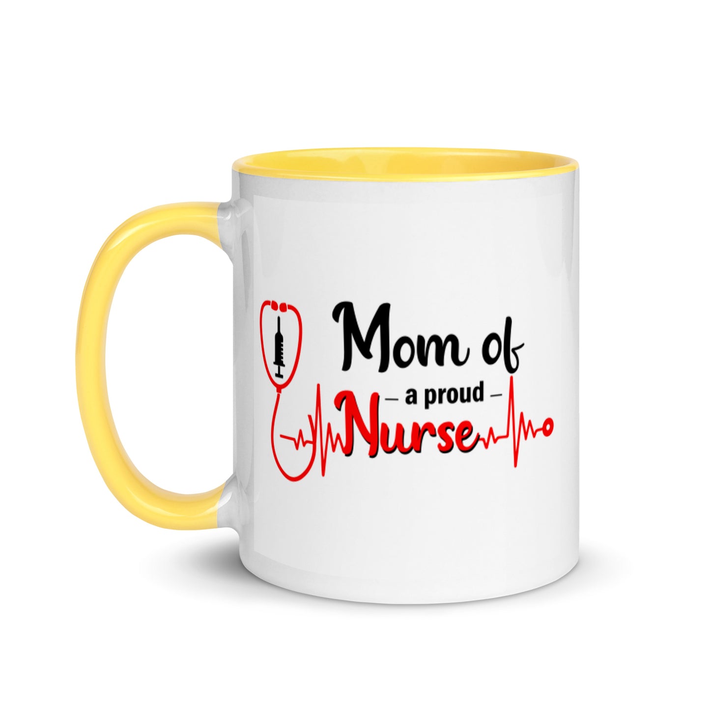 Mom Of A Proud Nurse Mug