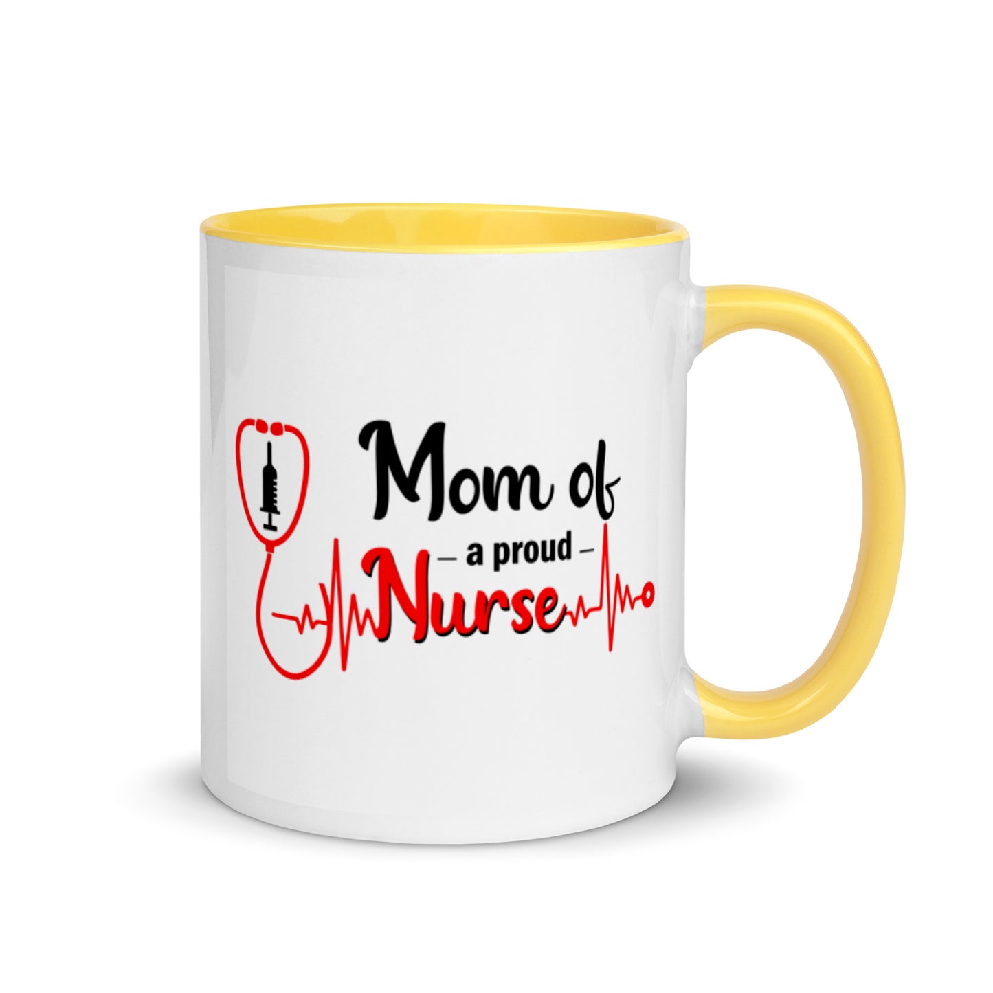Mom Of A Proud Nurse Mug