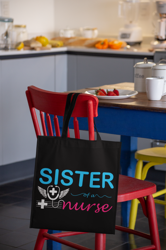 Sister Of A Nurse Tote Bag