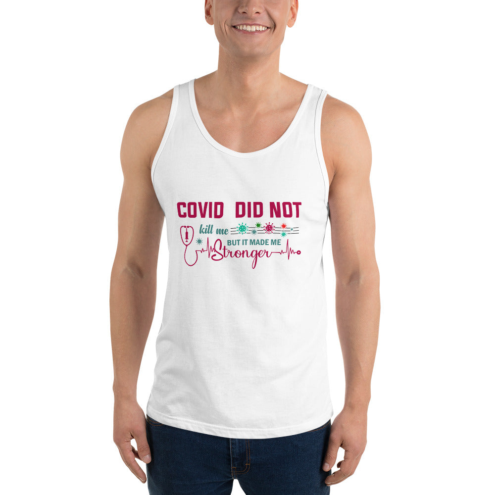 COVID Didn't Kill Me Men's Unisex Tank Top