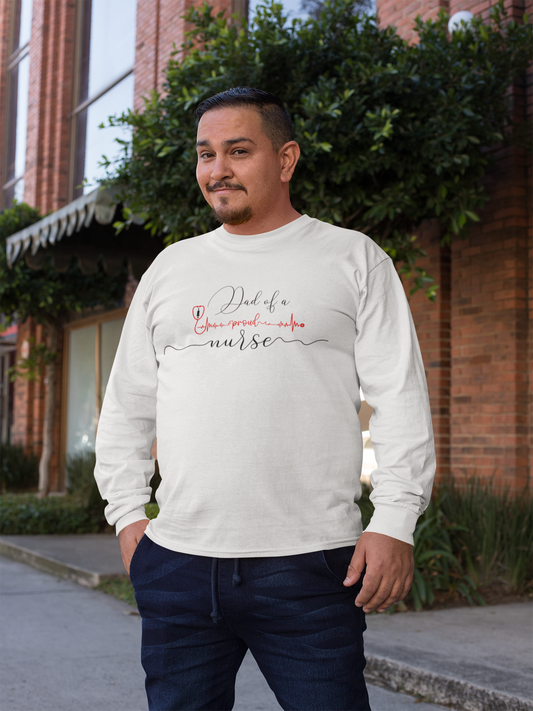 Dad Of A Proud Nurse Long Sleeve Tee