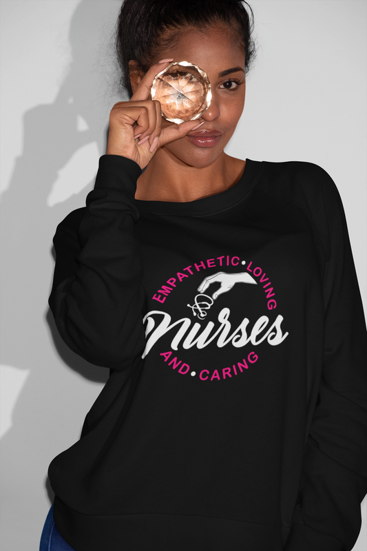 Empathetic Loving And Caring Nurses sweatshirt