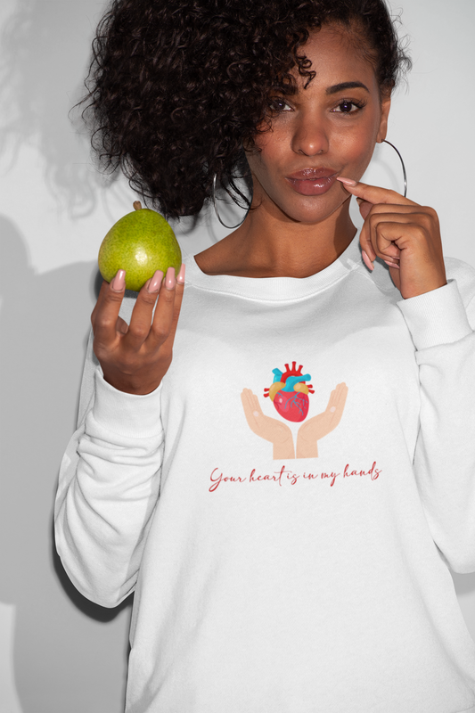 Your Heart Is In My Hands Sweatshirt