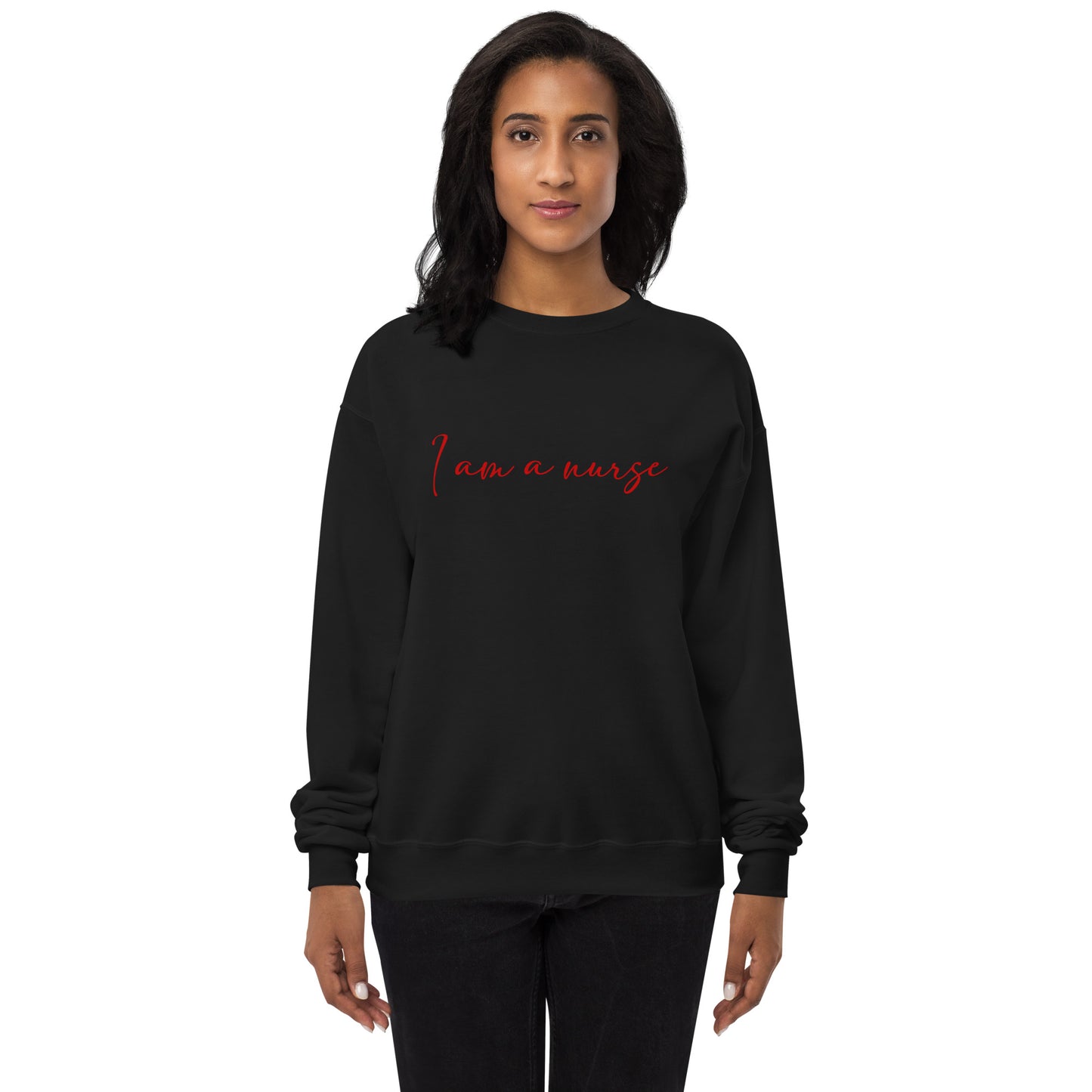 I Am A Nurse sweatshirt