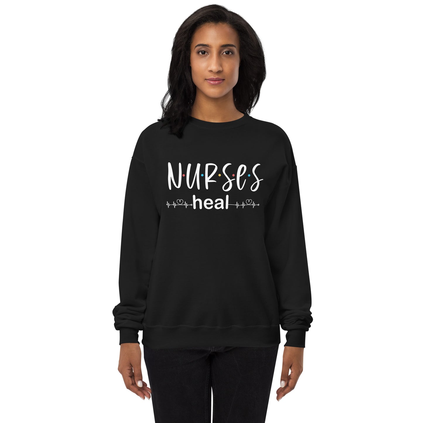 Nurses Heal sweatshirt