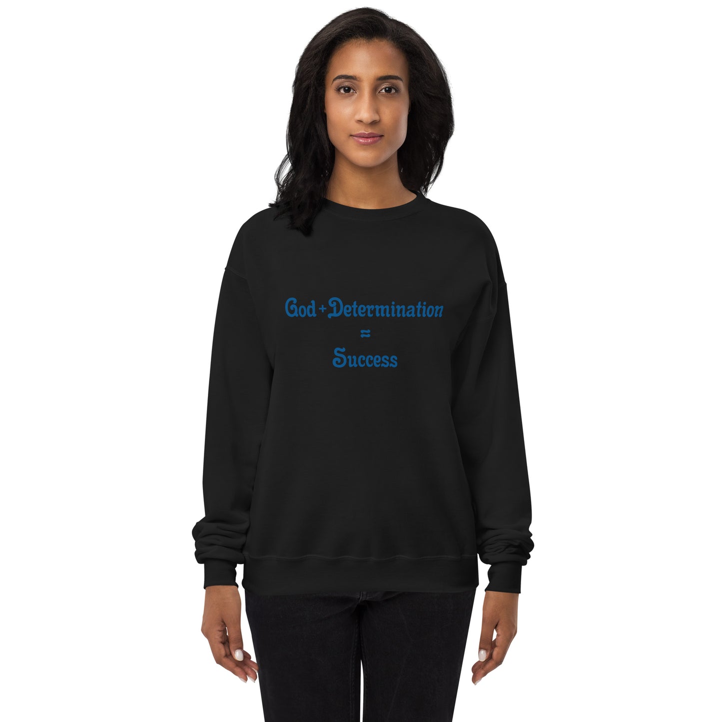 God + Determination = Success Unisex fleece sweatshirt