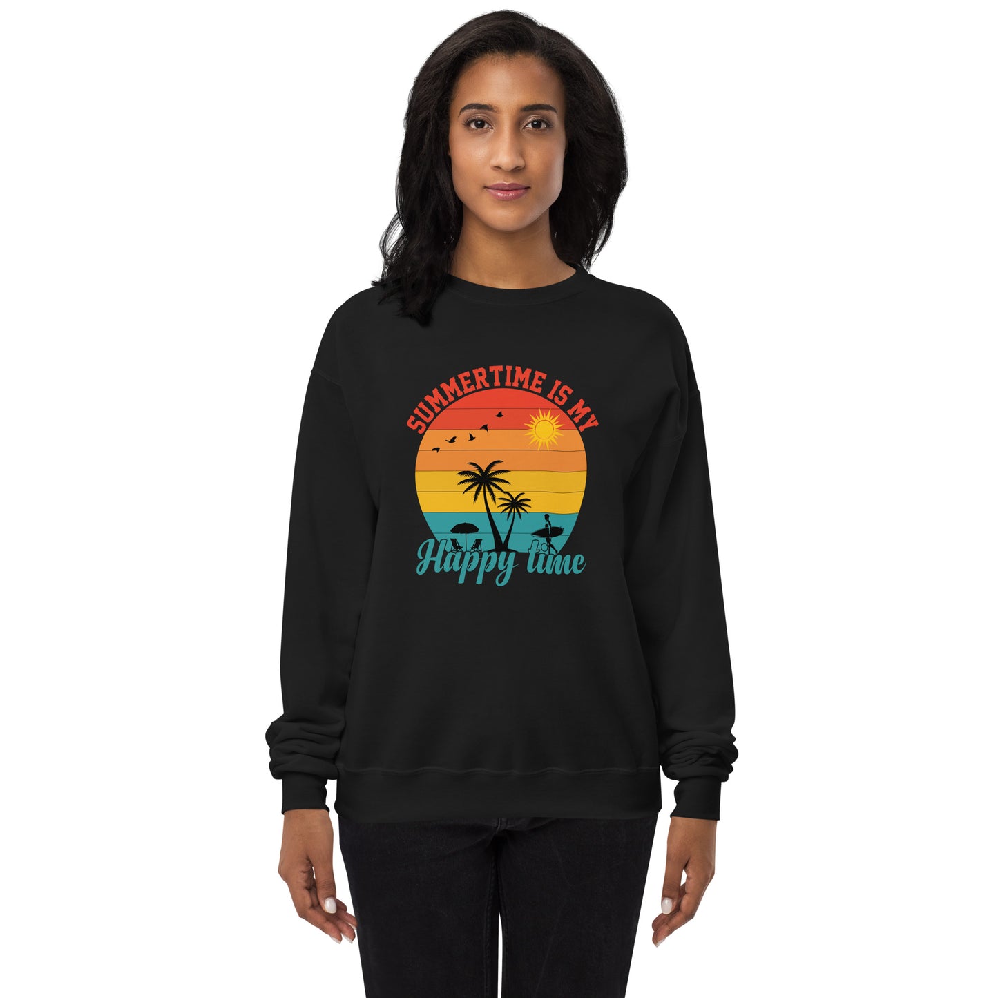 Summertime Is My Happy Time Unisex fleece sweatshirt