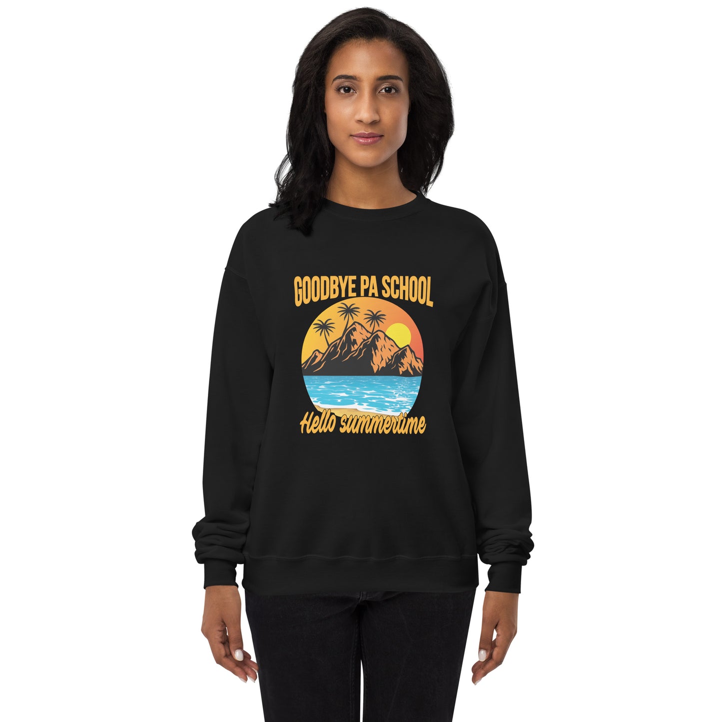 Goodbye PA School Unisex fleece sweatshirt