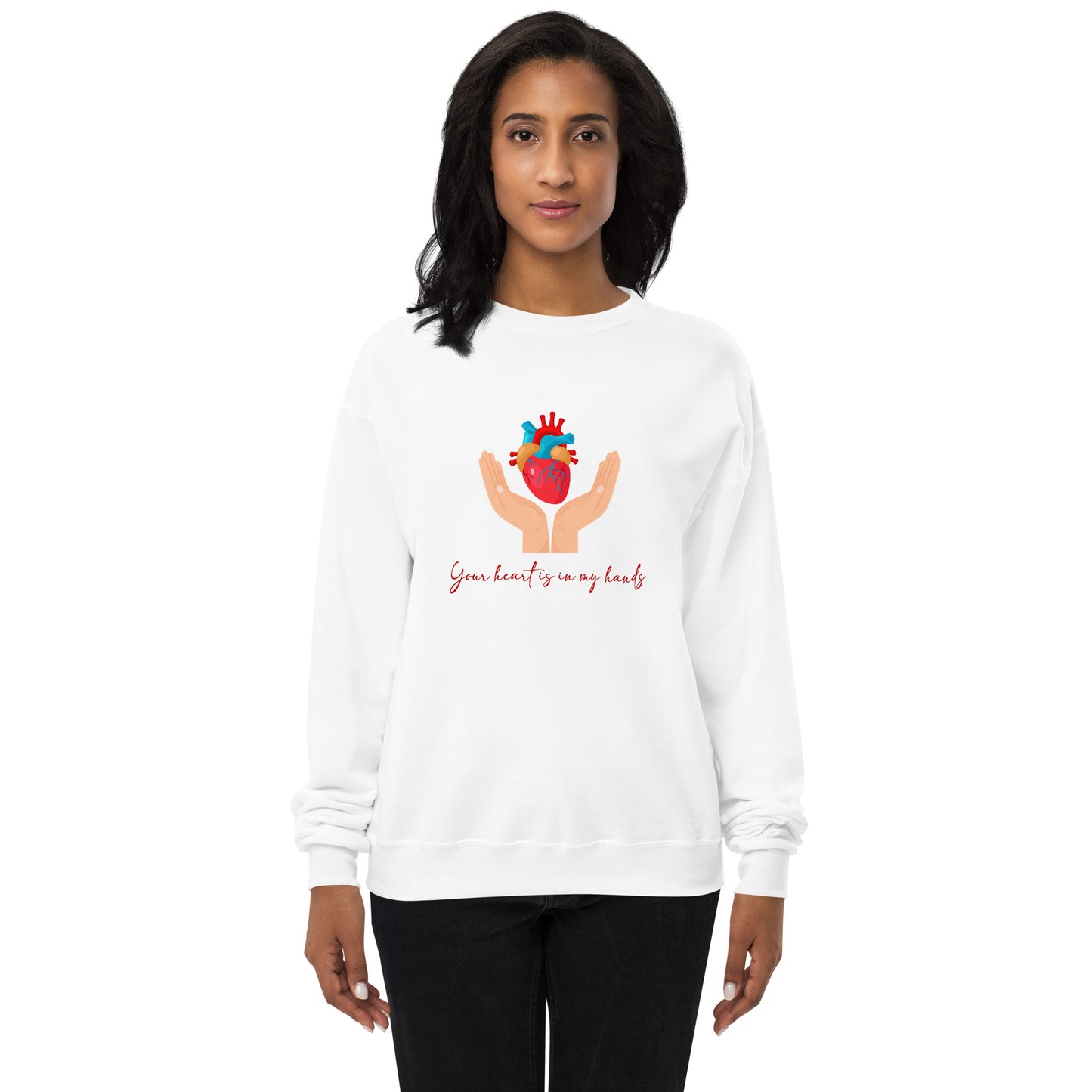 Your Heart Is In My Hands Sweatshirt