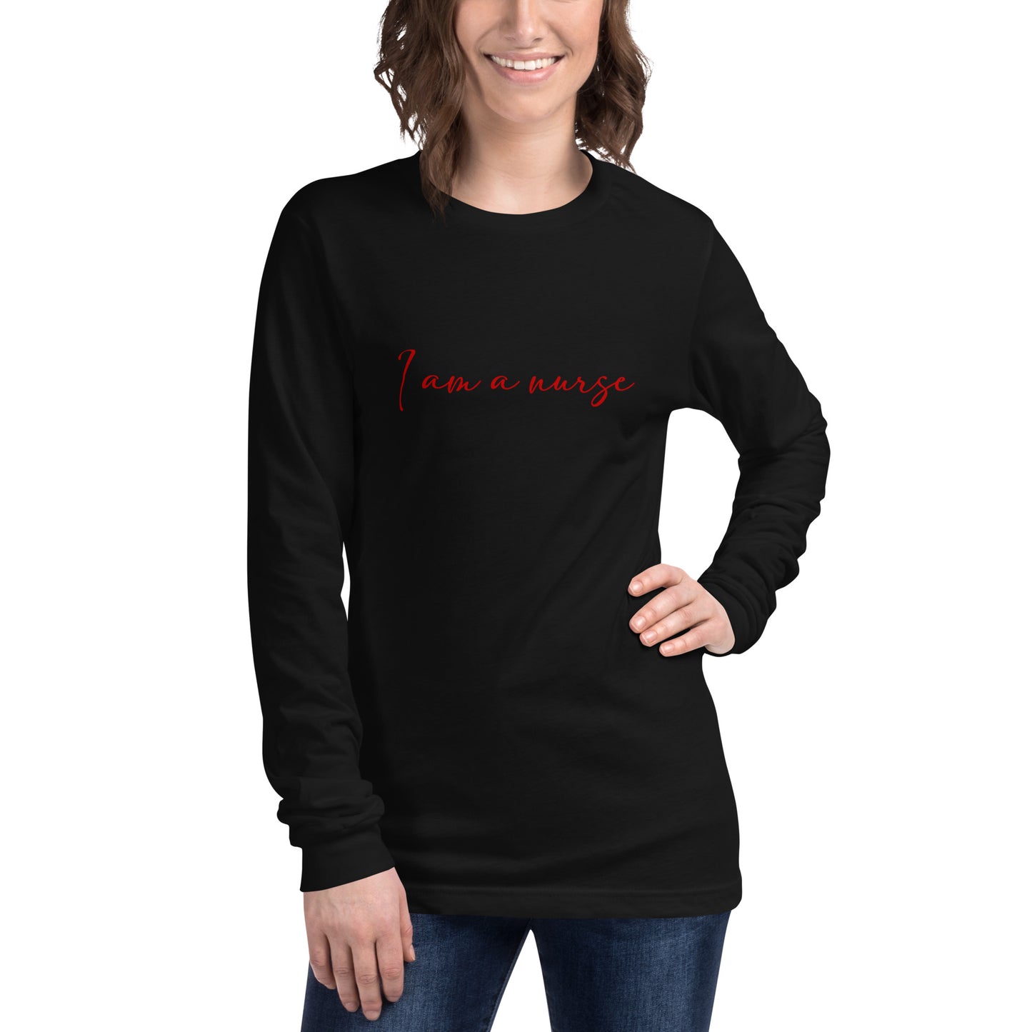 I Am A Nurse Long Sleeve Tee