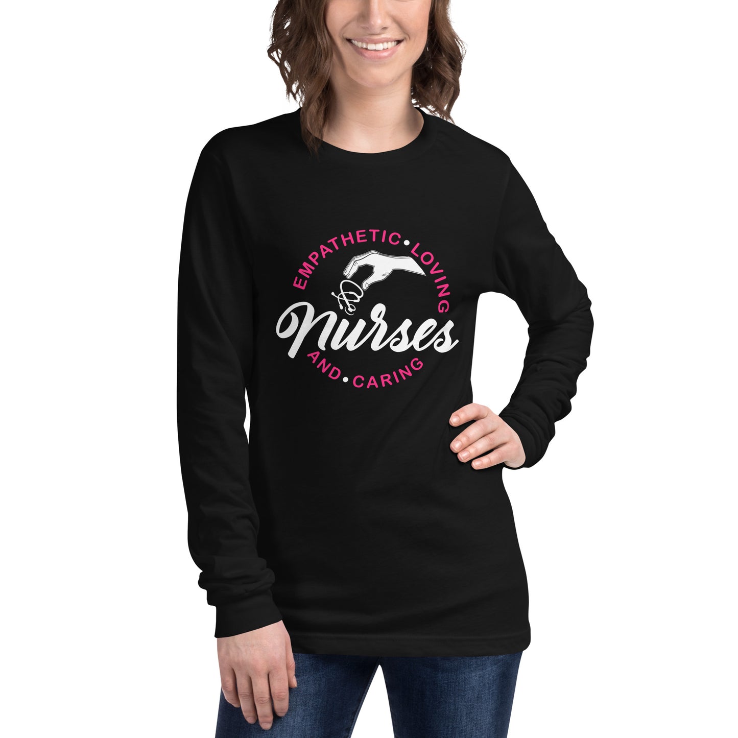 Empathetic Loving And Caring Nurses Long Sleeve Tee