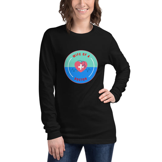 Wife Of A Doctor Unisex Long Sleeve Tee