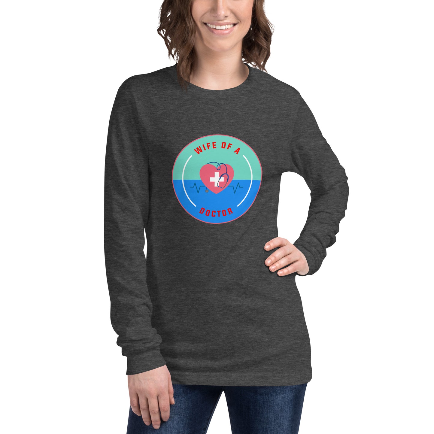 Wife Of A Doctor Unisex Long Sleeve Tee