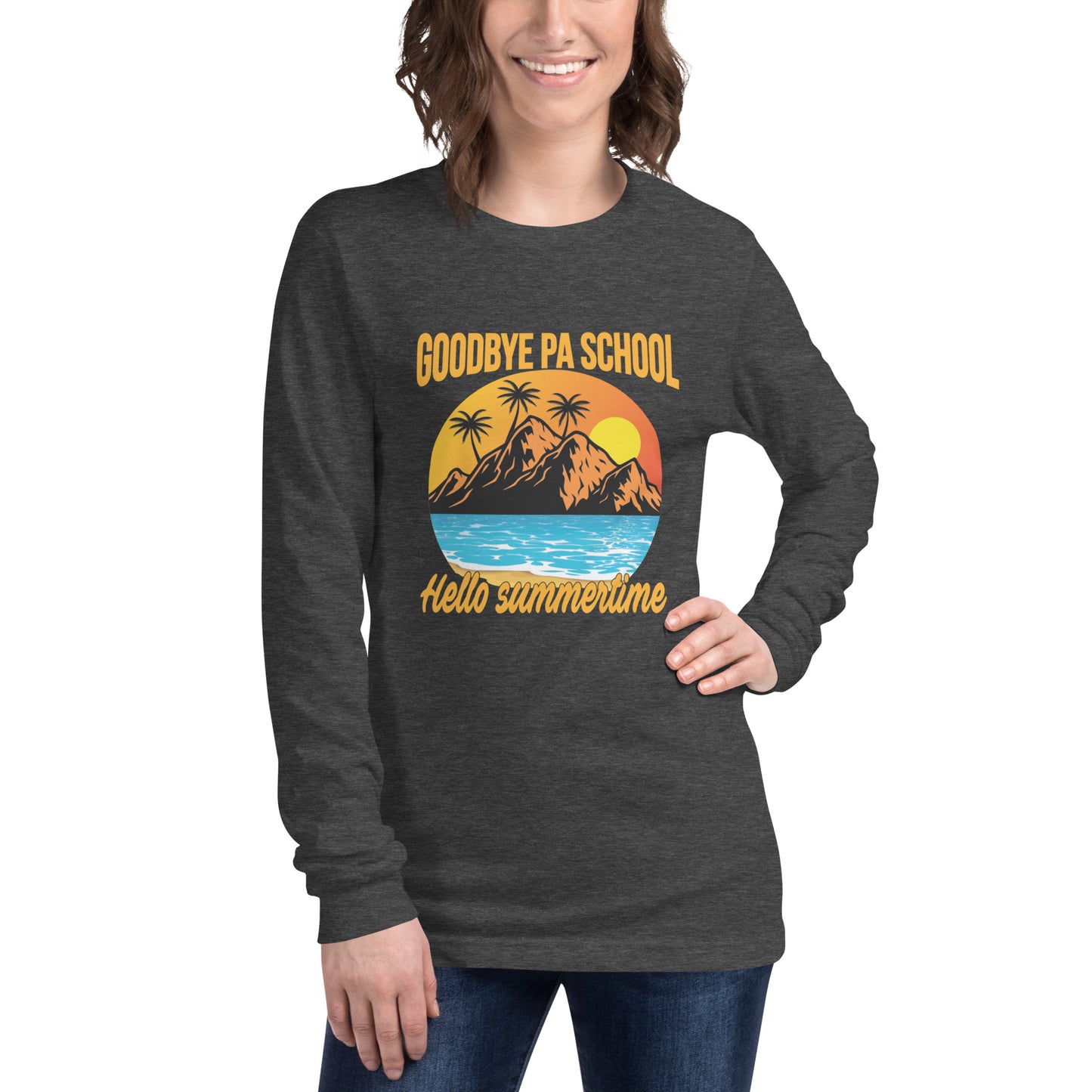 Goodbye PA School Unisex Long Sleeve Tee