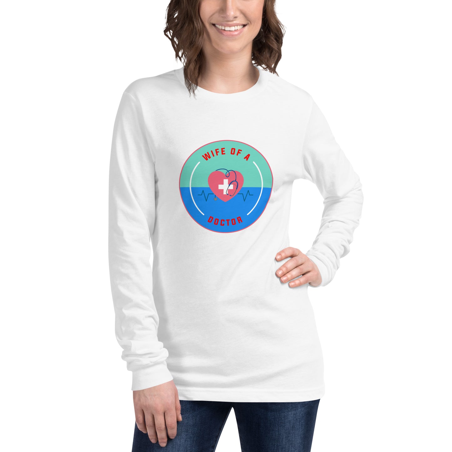 Wife Of A Doctor Unisex Long Sleeve Tee