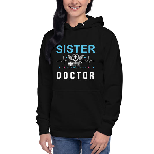 Sister Of A Doctor Unisex Hoodie