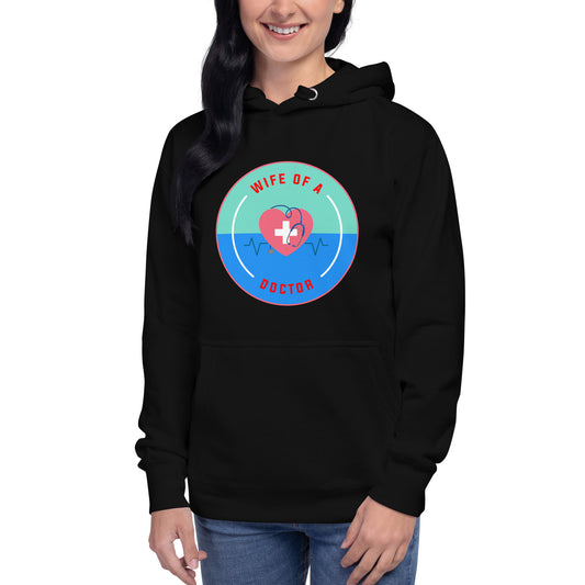 Wife Of A Doctor Unisex Hoodie