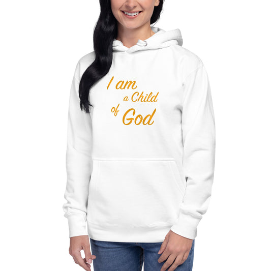 I Am A Child Of God Unisex Hoodie