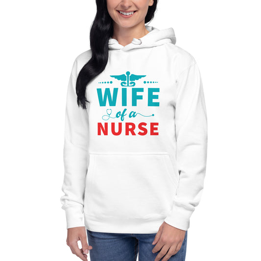 Wife Of A Nurse Unisex Hoodie