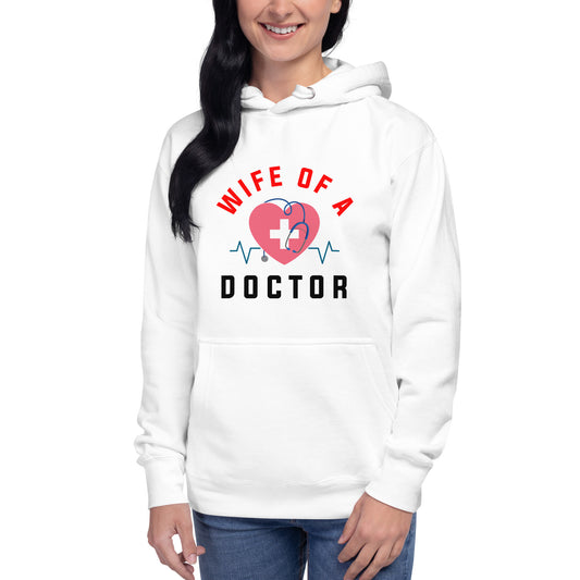 Wife Of A Doctor Unisex Hoodie