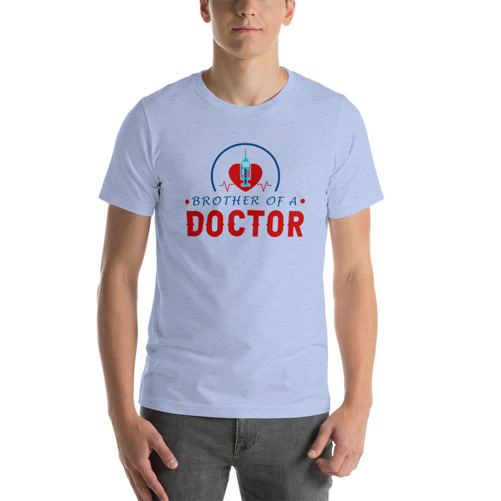 Brother Of A Doctor Unisex t-shirt