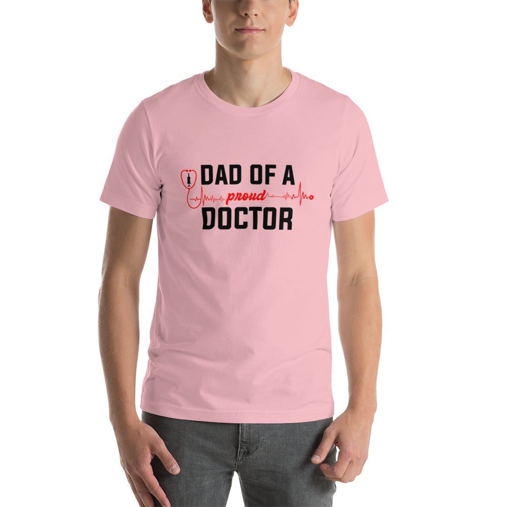 Dad Of A Proud Doctor Unisex t-shirt