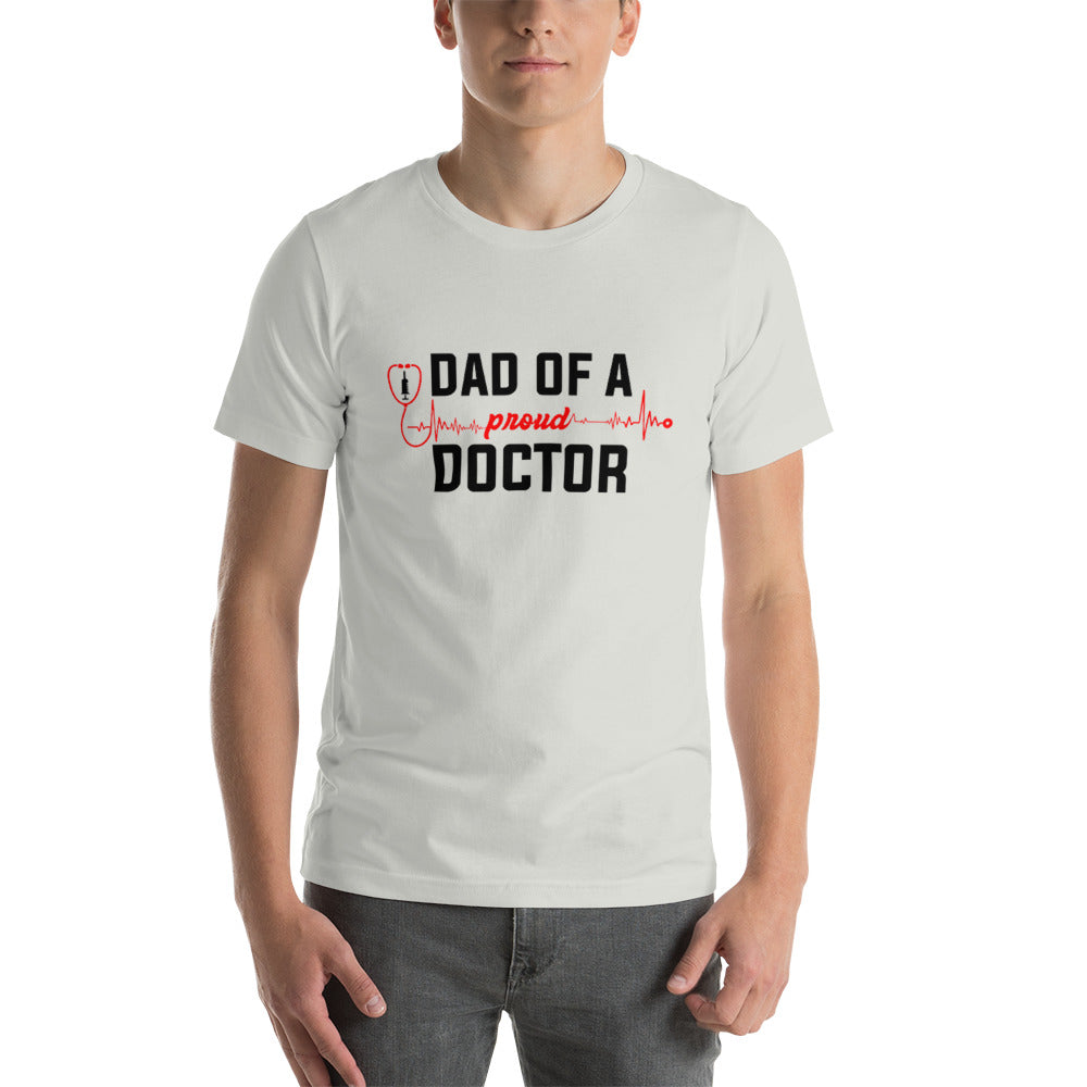 Dad Of A Proud Doctor Unisex t-shirt