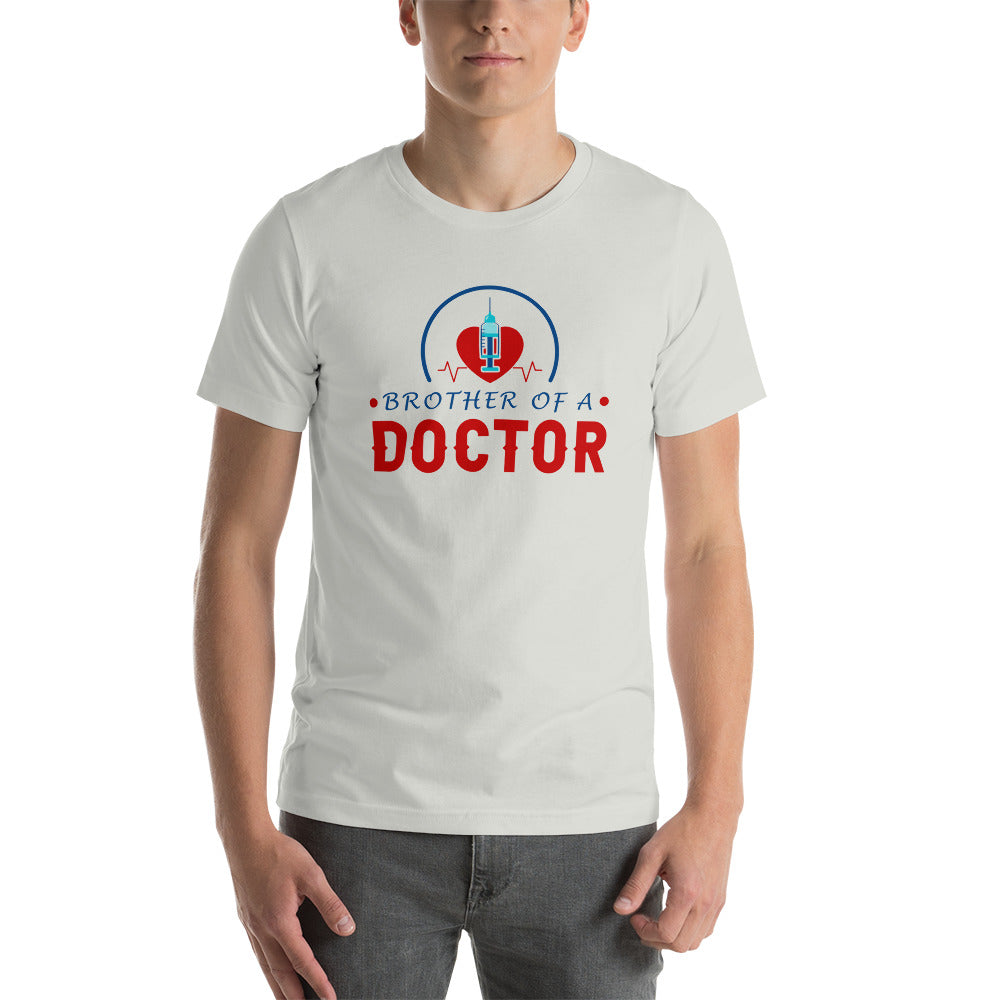 Brother Of A Doctor Unisex t-shirt