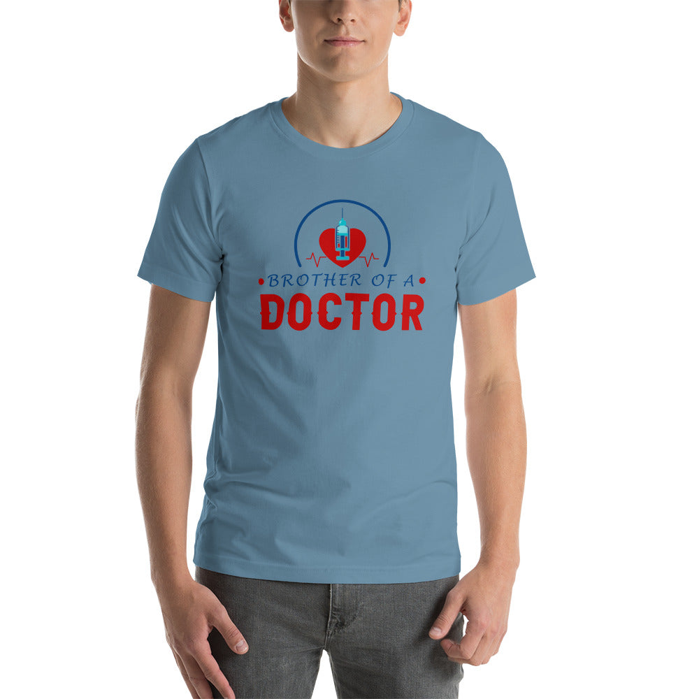 Brother Of A Doctor Unisex t-shirt