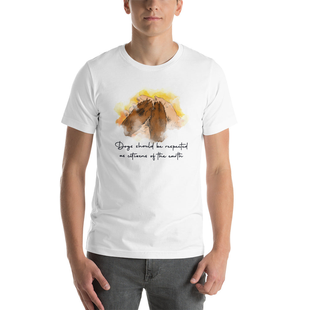 Dogs Should Be Respected Unisex t-shirt