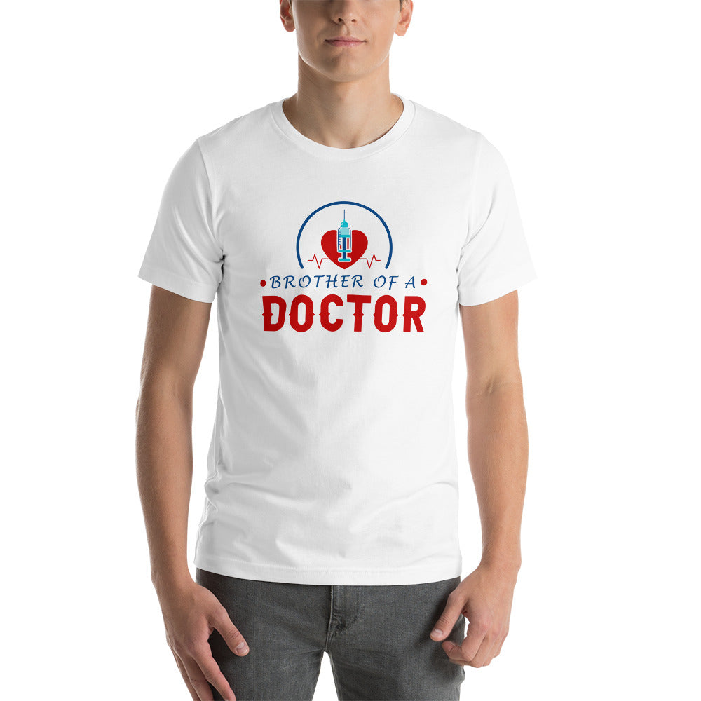 Brother Of A Doctor Unisex t-shirt