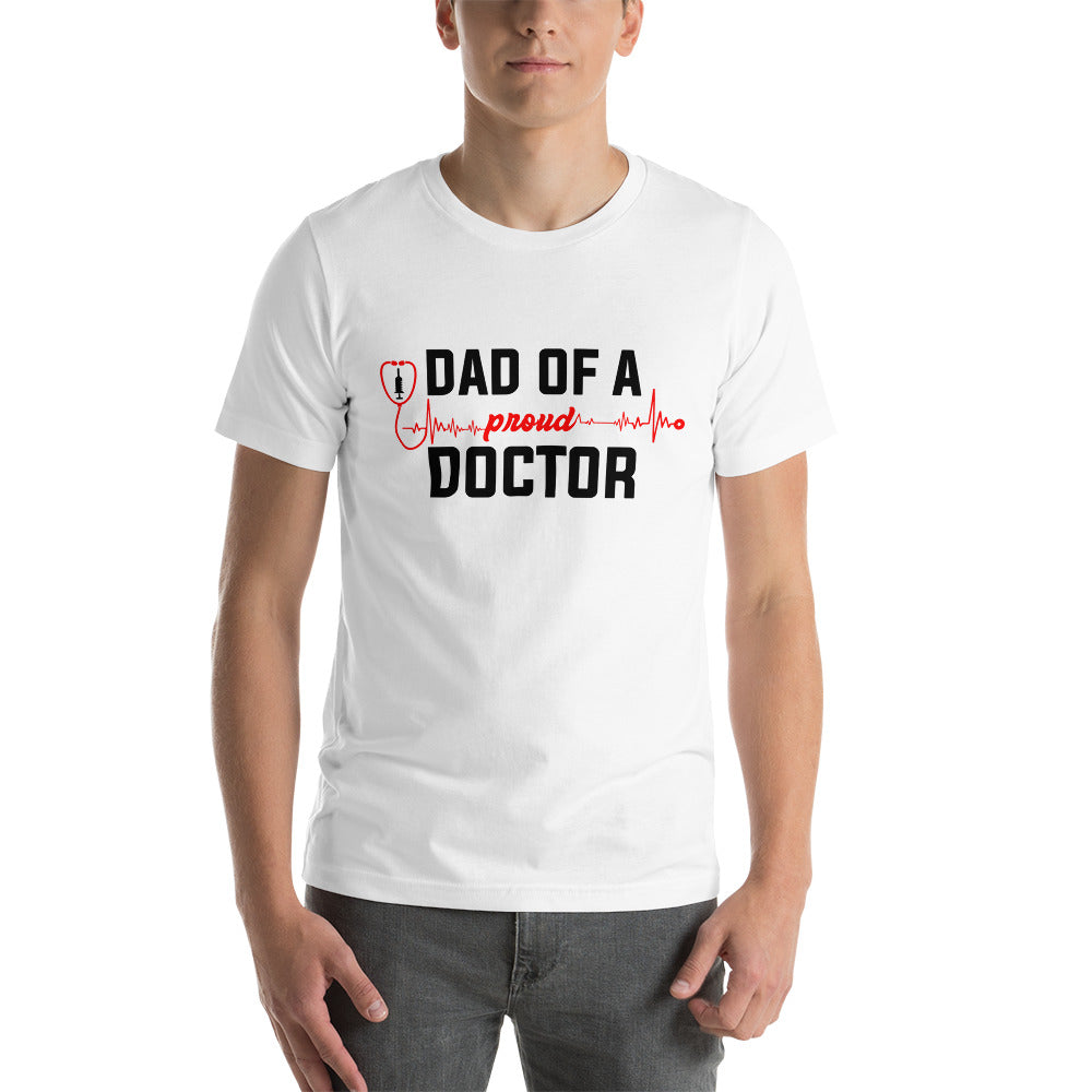 Dad Of A Proud Doctor Unisex t-shirt