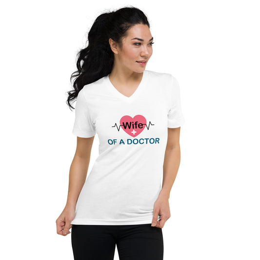 Wife Of A Doctor Unisex Short Sleeve V-Neck T-Shirt