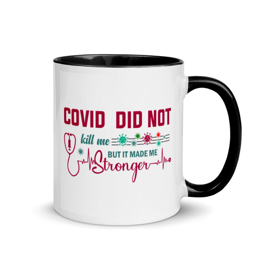COVID Didn't Kill Me Mug