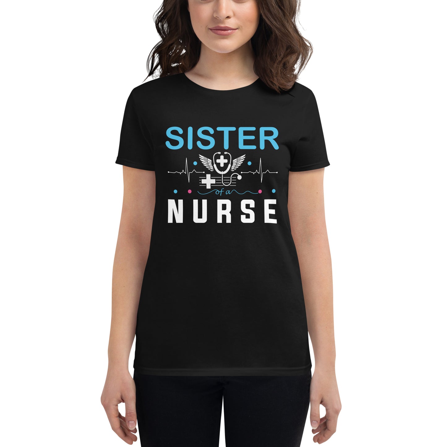 Sister Of A Nurse Women's t-shirt