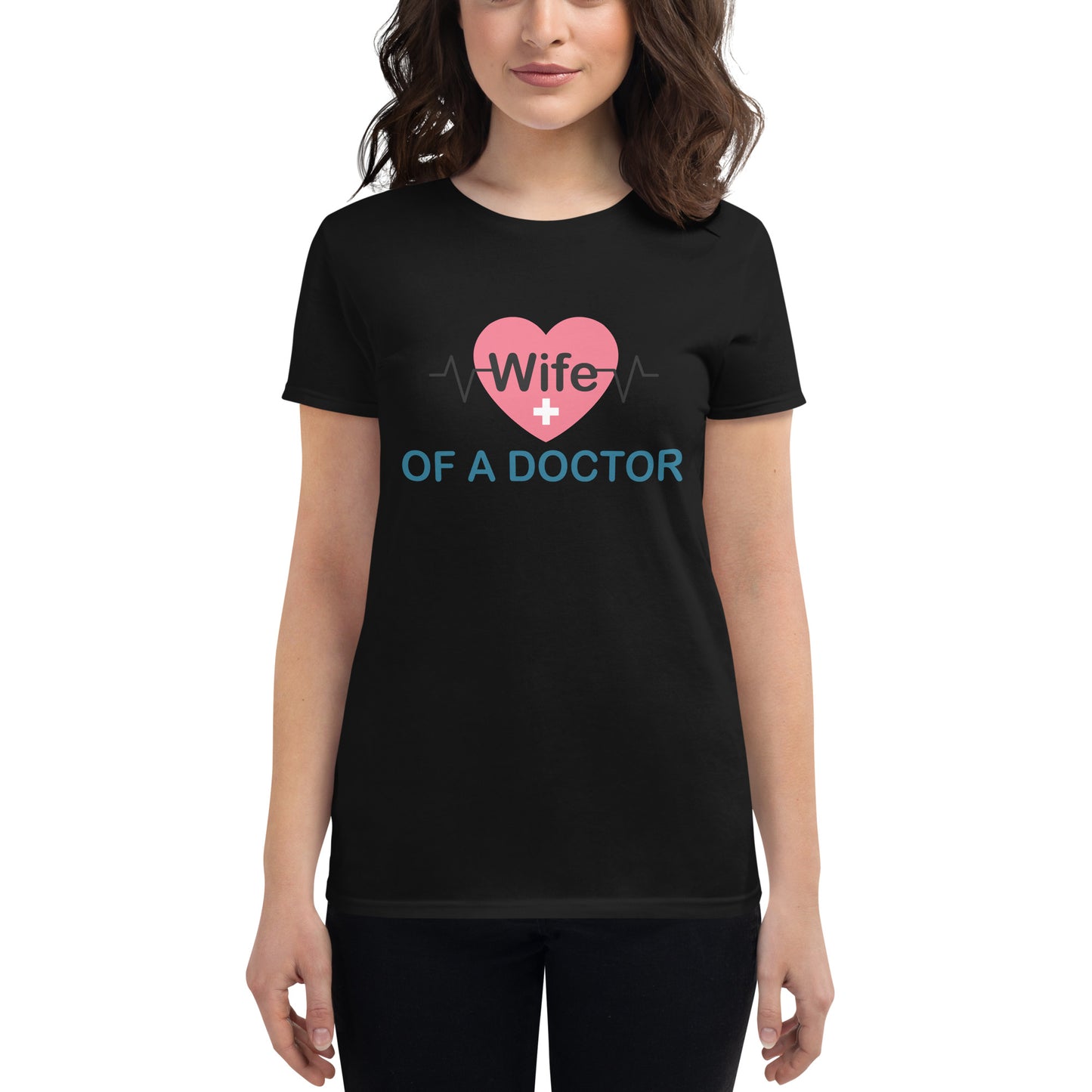 Wife Of A Doctor Women's t-shirt