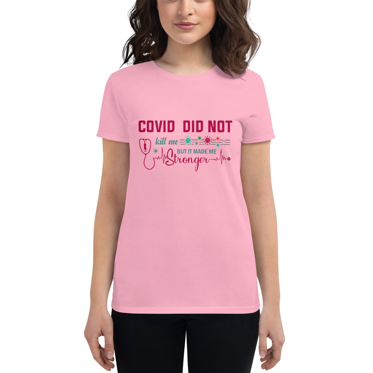 COVID Didn't Kill Me Women's t-shirt