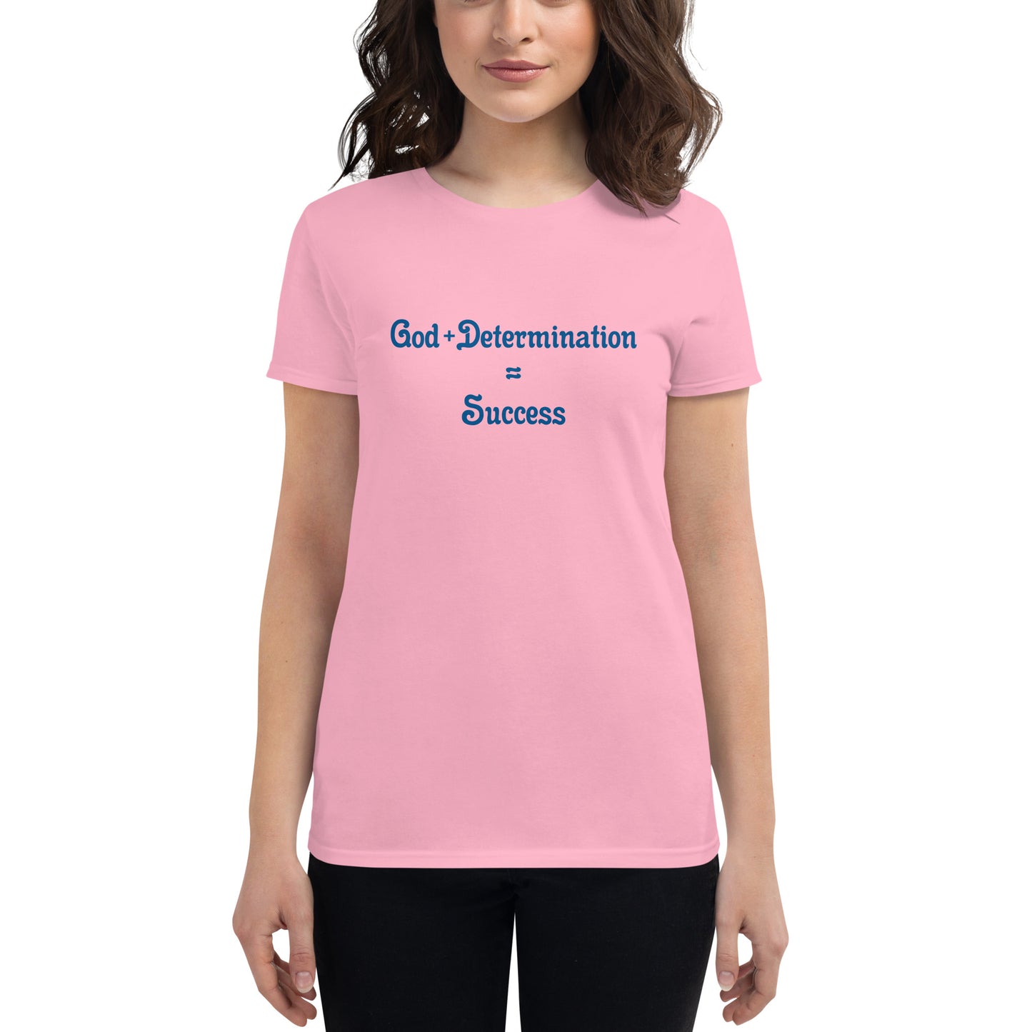 God + Determination = Success Women's t-shirt