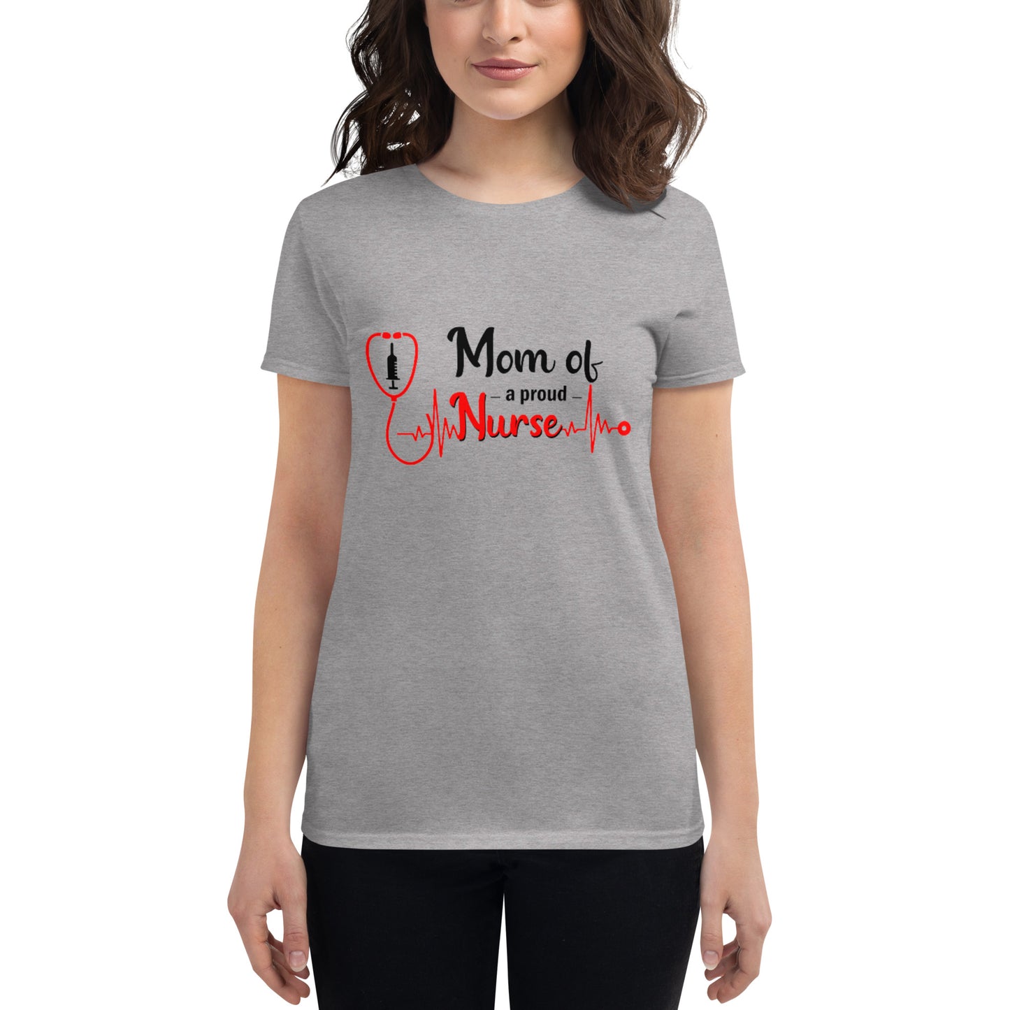 Mom Of A Proud Nurse Women's t-shirt