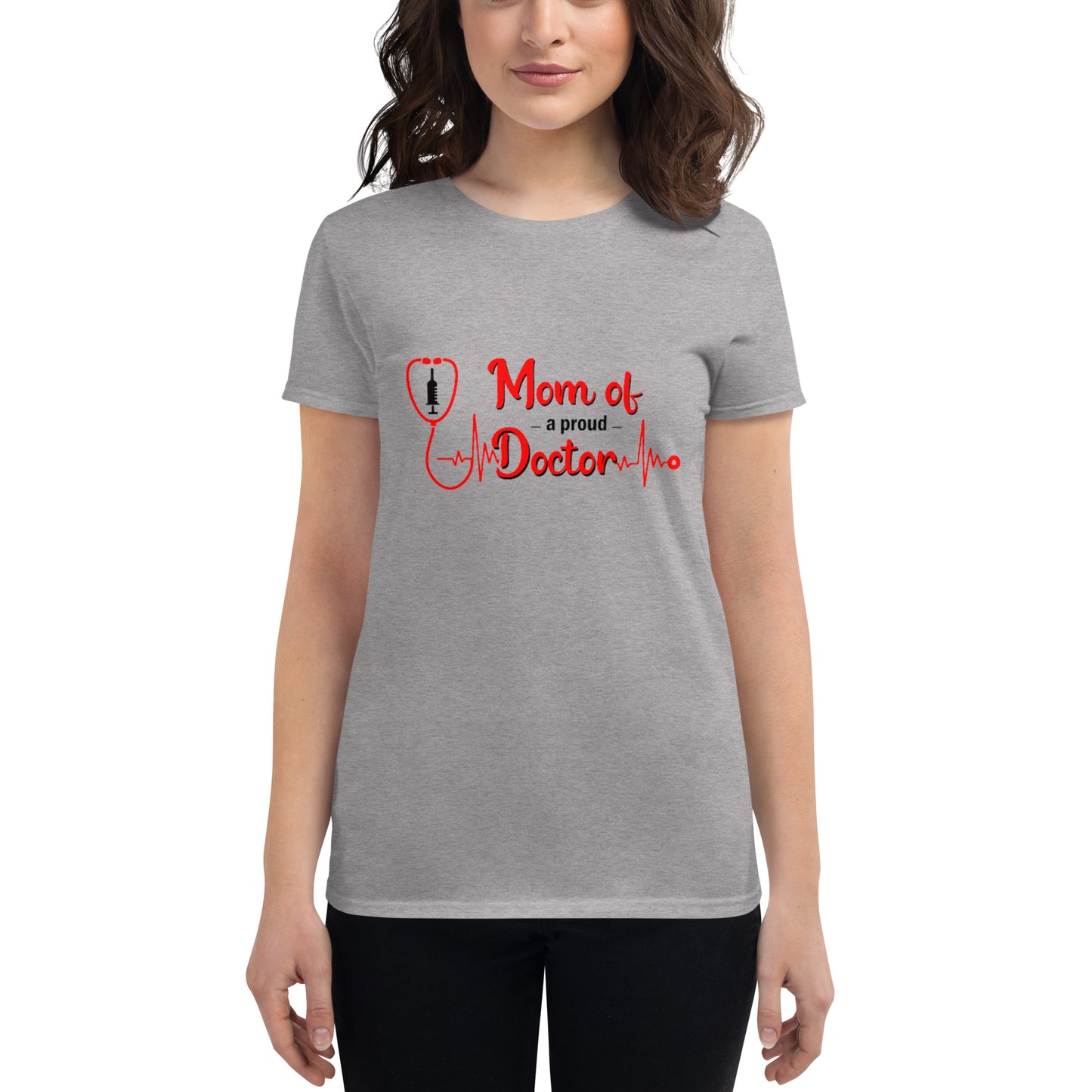 Mom Of A Proud Doctor Women's t-shirt