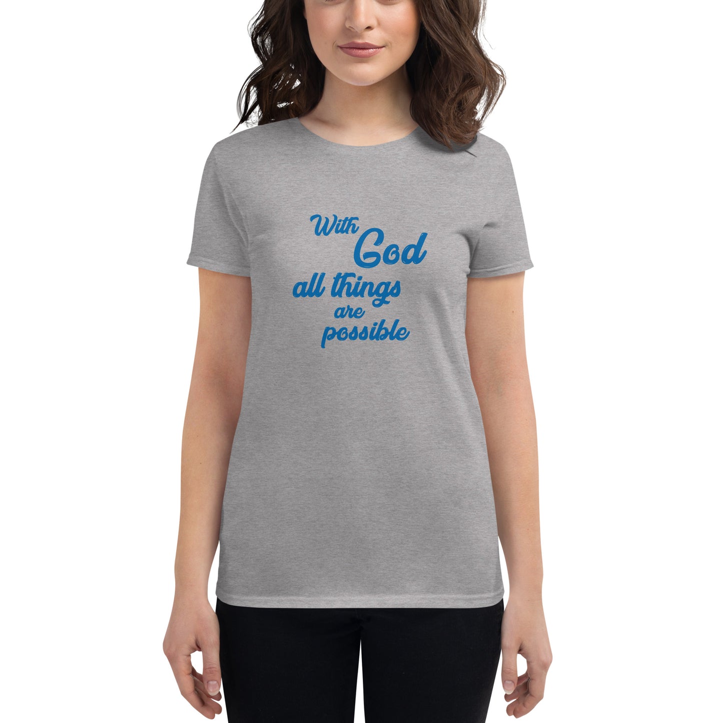 With God All Things Are Possible Women's t-shirt