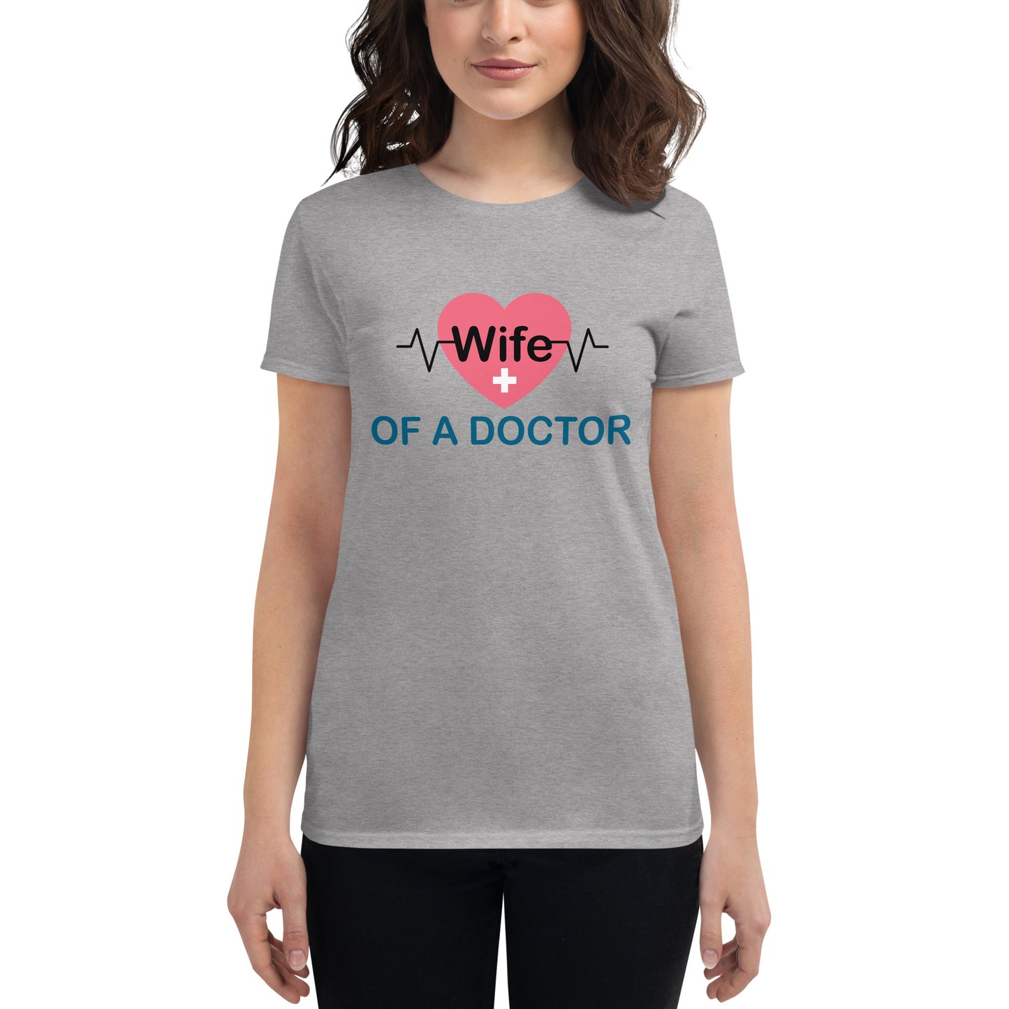 Wife Of A Doctor Women's t-shirt